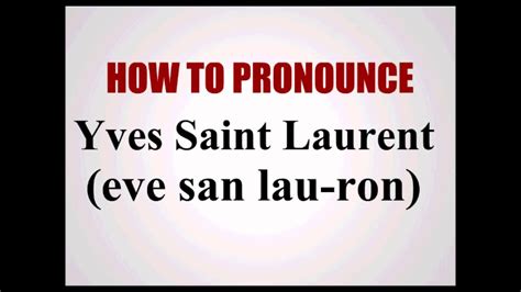 yves saint laurent pronunciation google|yves saint laurent in french.